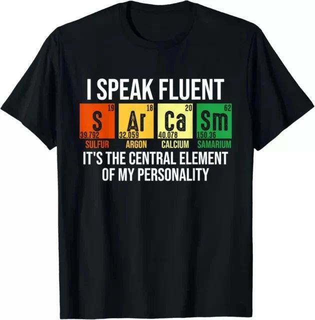 I Speak Fluent Sarcasm Funny Science Teacher Nerd Gift Tees S-3XL