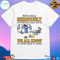 Camping People Should Seriously Stop Expecting Normal From Me We All Know It’s Never Going To Happen T-shirt