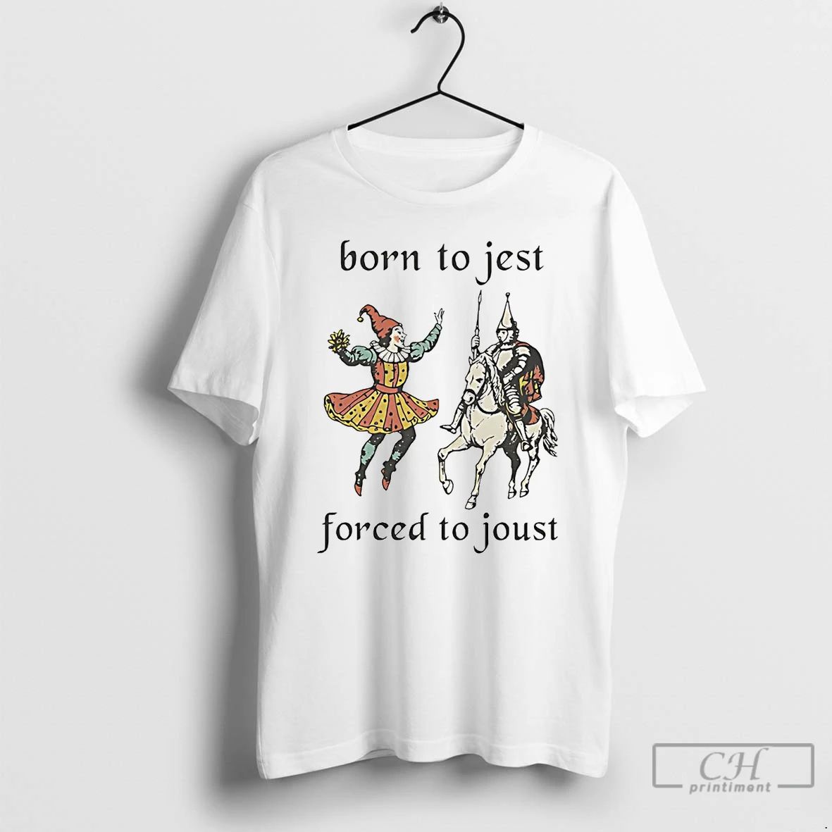 Classic Clown Born To Jest Knight Forced To Joust T Shirts