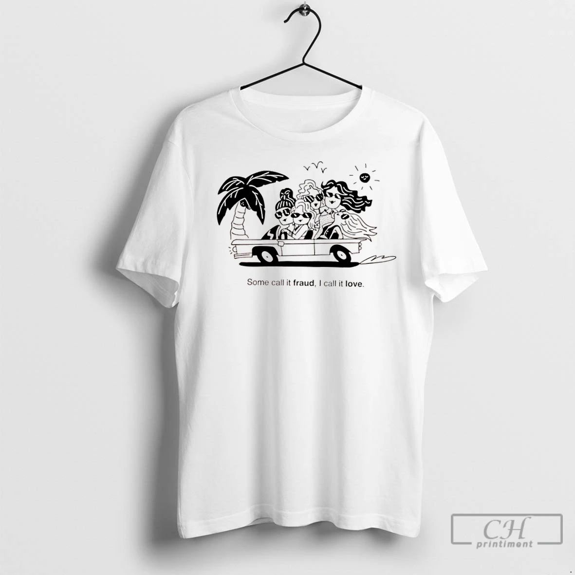 Classic Fraud Love Selling Sunset Some Cal It Fraud I Call It Love Graphic