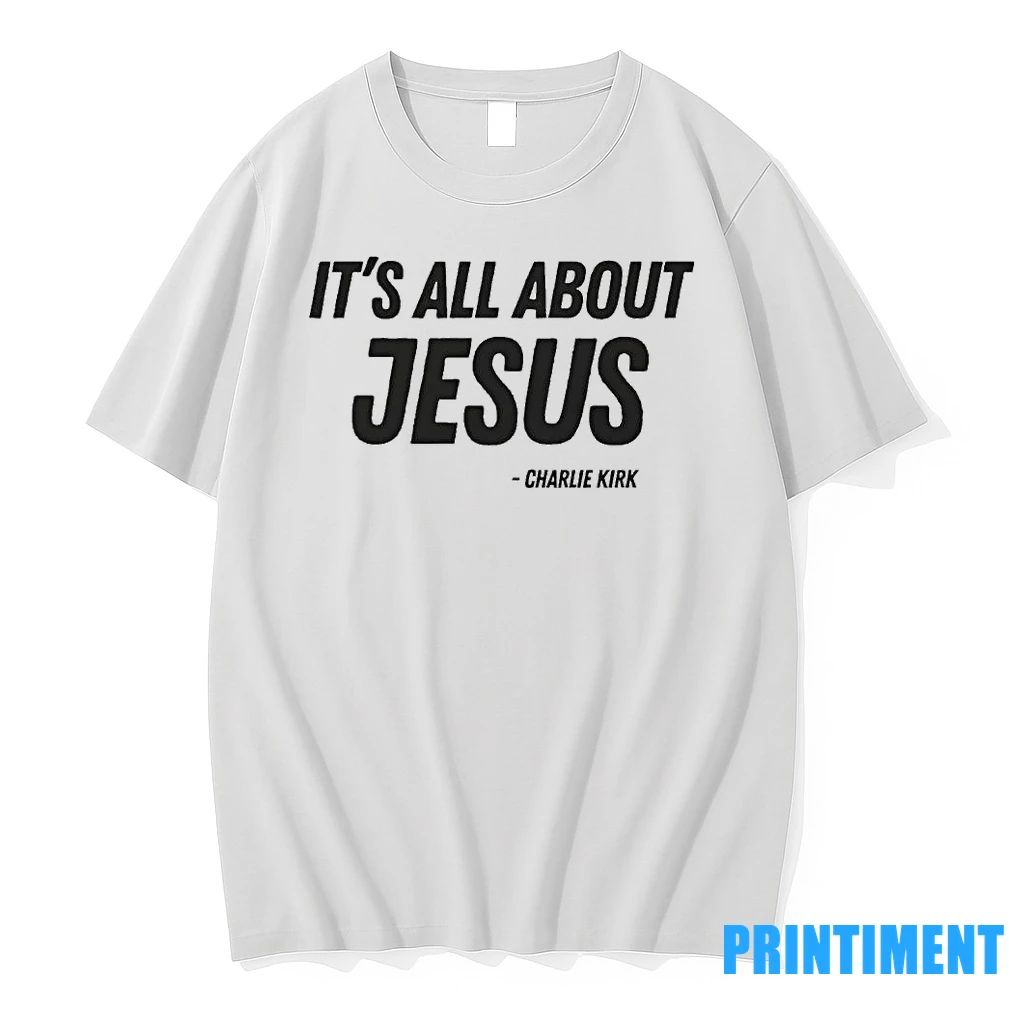 Its All About Jesus Stand With Charlie Kirk Support Tshirts Sweater