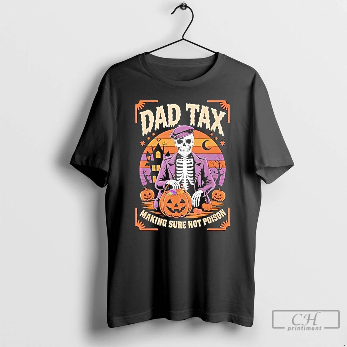 Premium Dad Tax Halloween Pumpkin Making Sure Not Poison T Shirts