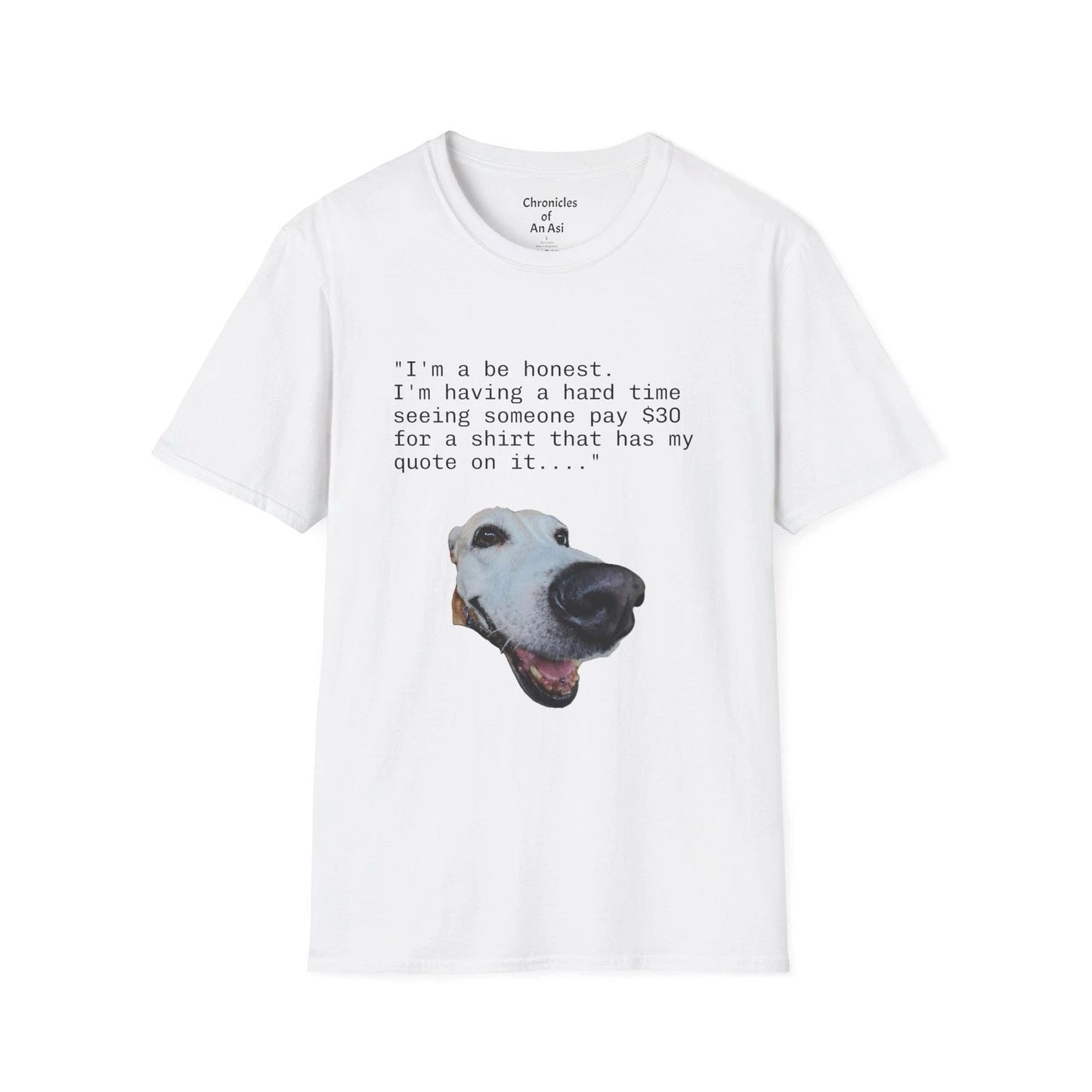 Funny Dog Unisex T-Shirt Pet Lover Gift Humorous Tee
