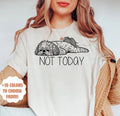 Not Today Shih Tzu T-Shirt | Funny Shih Tzu Gift | Shih Tzu Lover Tee | Cute Dog