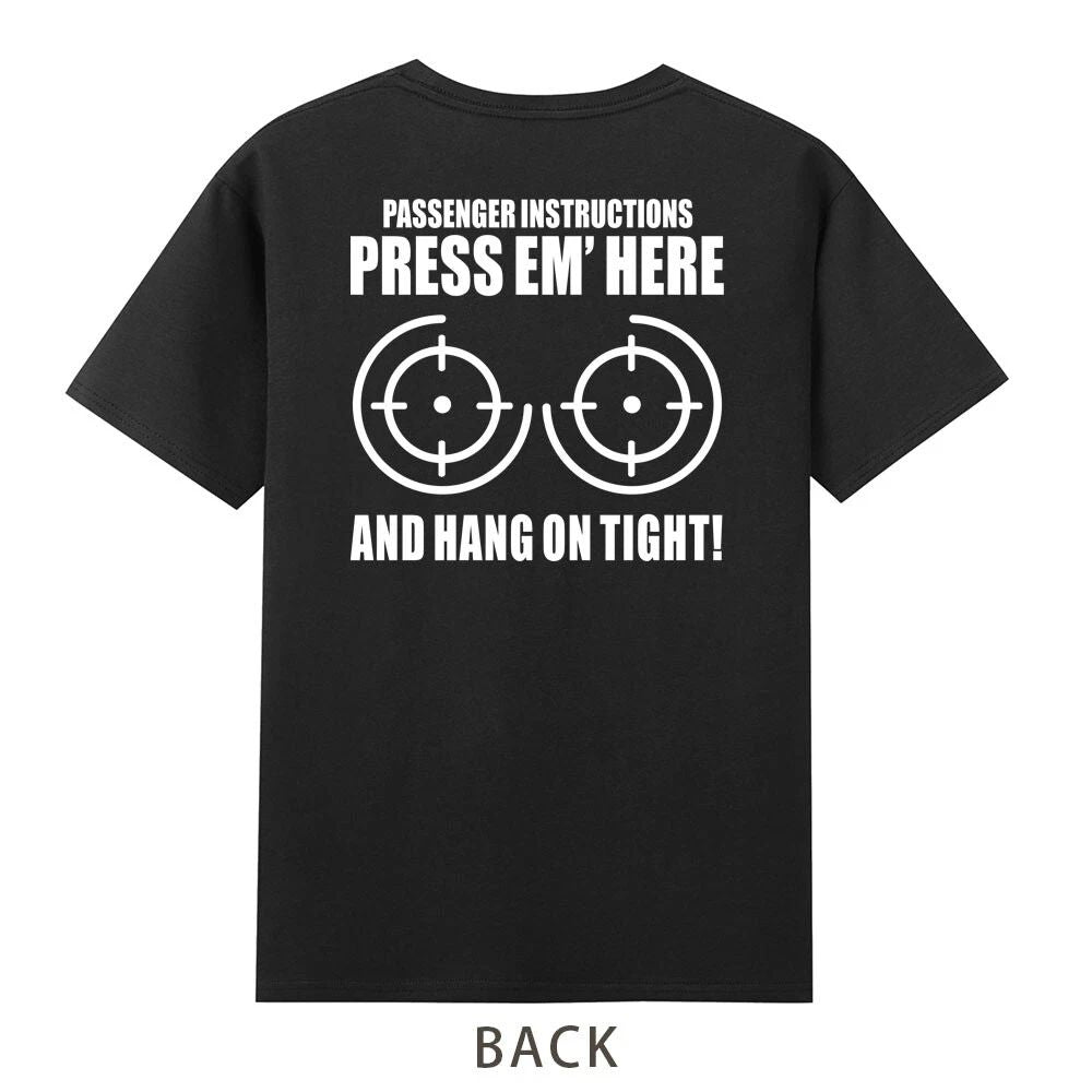Passenger Instructions Press Your Boobs Here And Hang On Tight Biker T-Shirt