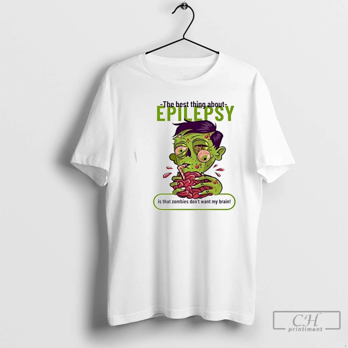 Classic The Best Thing About Epilepsy Is That Zombies Dont Want Brain T Shirts