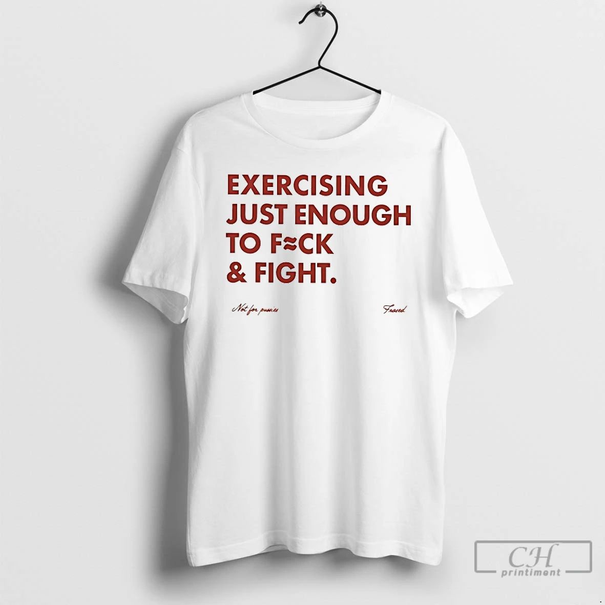Classic Exercising Just Enough To Fuck And Fight T Shirts