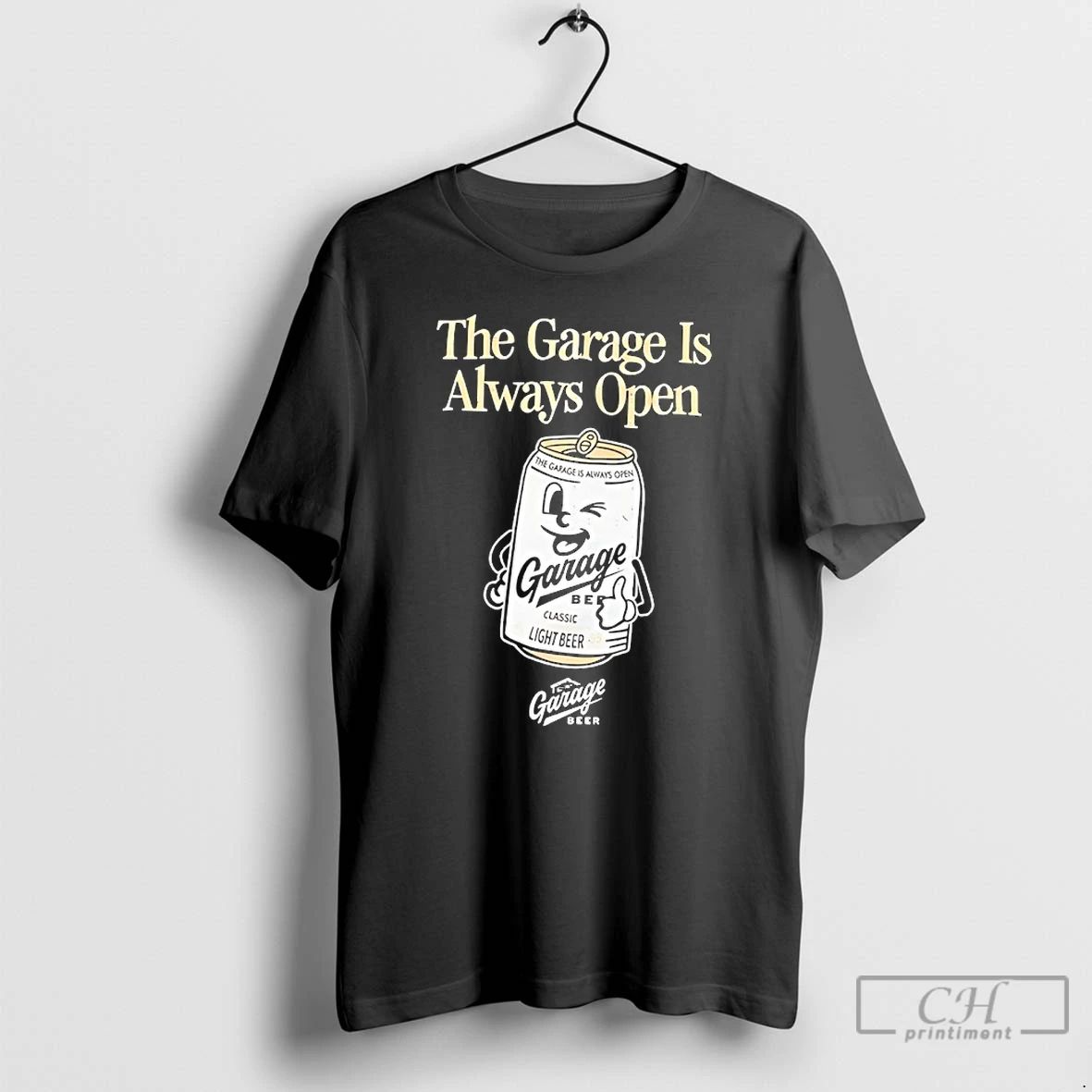 Classic The Garage Is Always Opem Beers And Breweries Garage Beer T Shirts