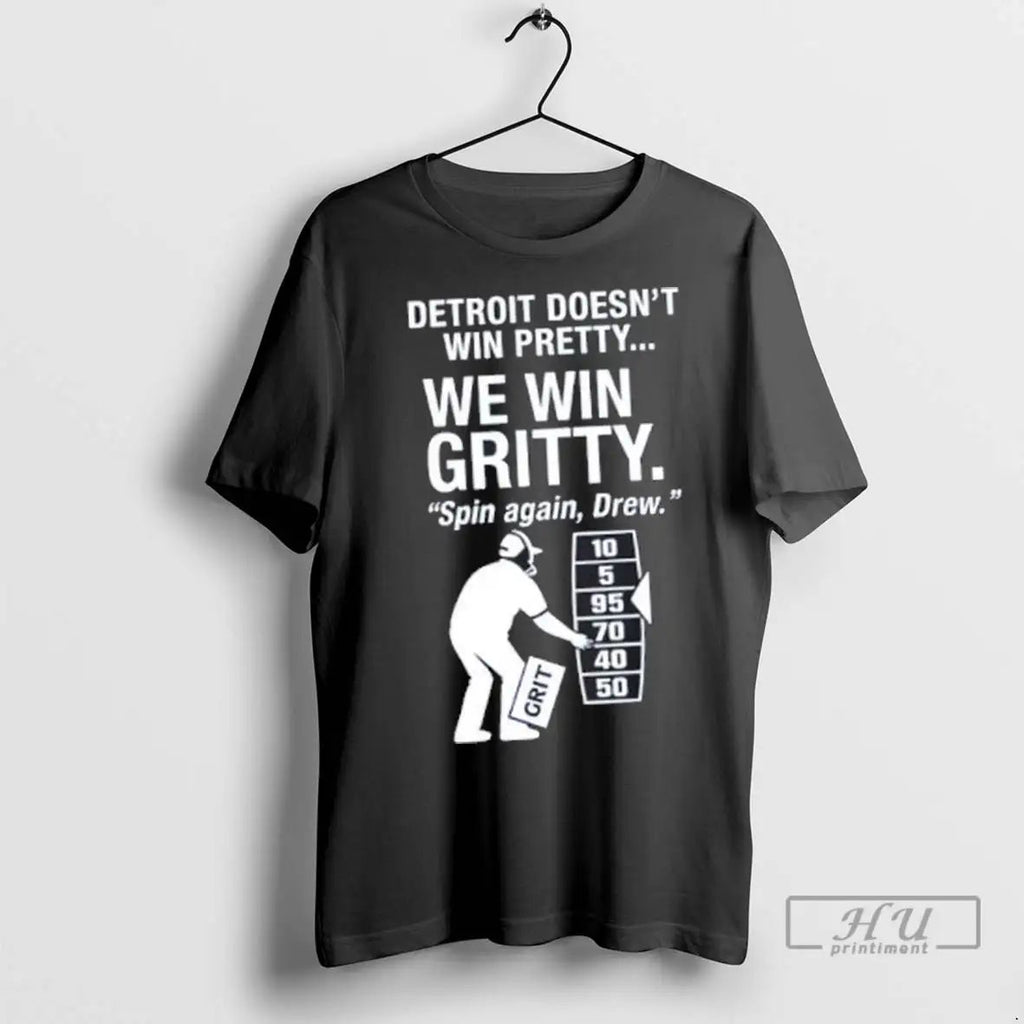 Trending Detroit Lions We Win Gritty Spin Again Drew Dan Campbell Lions T Shirts