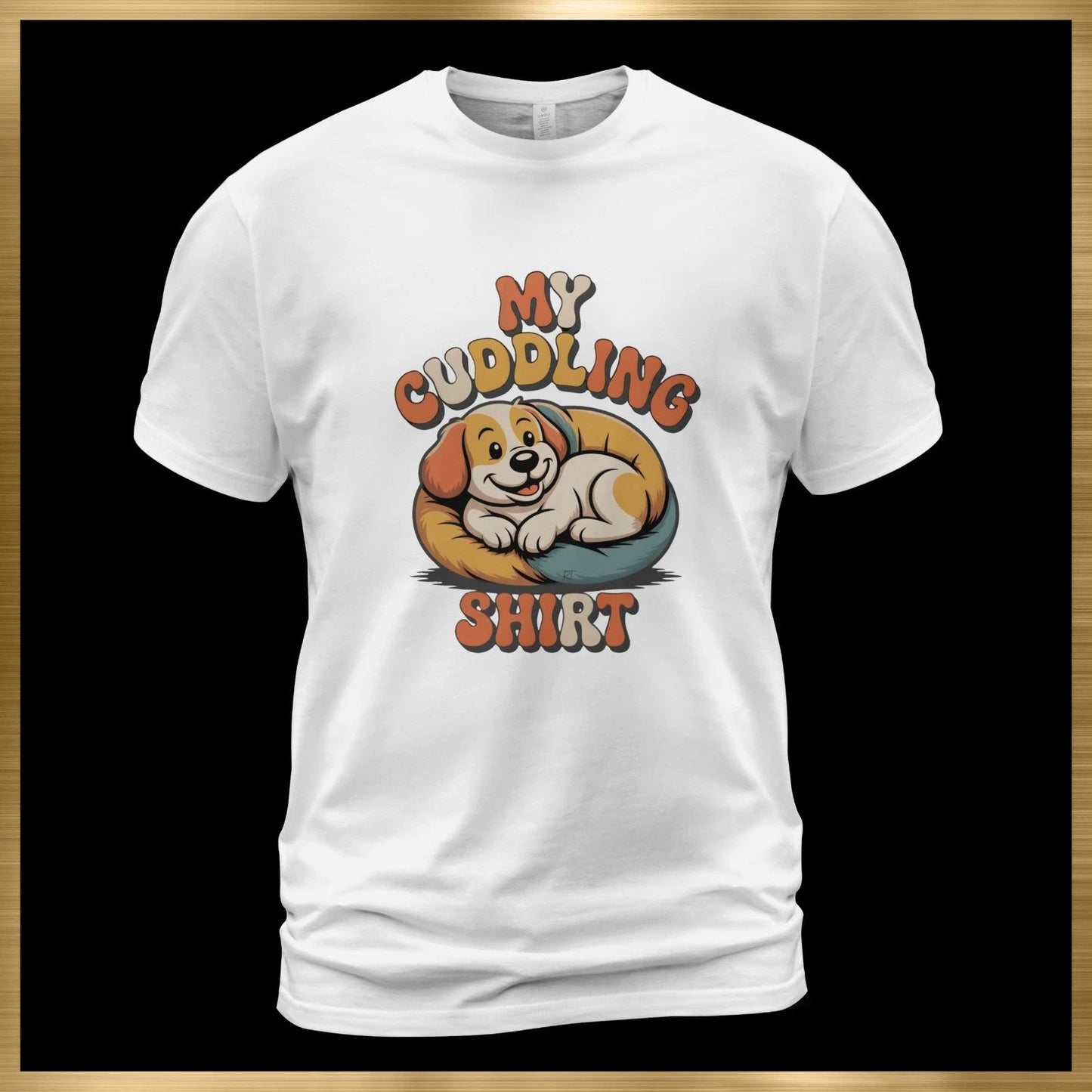 My Cuddling Shirt Dog Lover T-Shirt Gildan 5000 Graphic Tee Unisex
