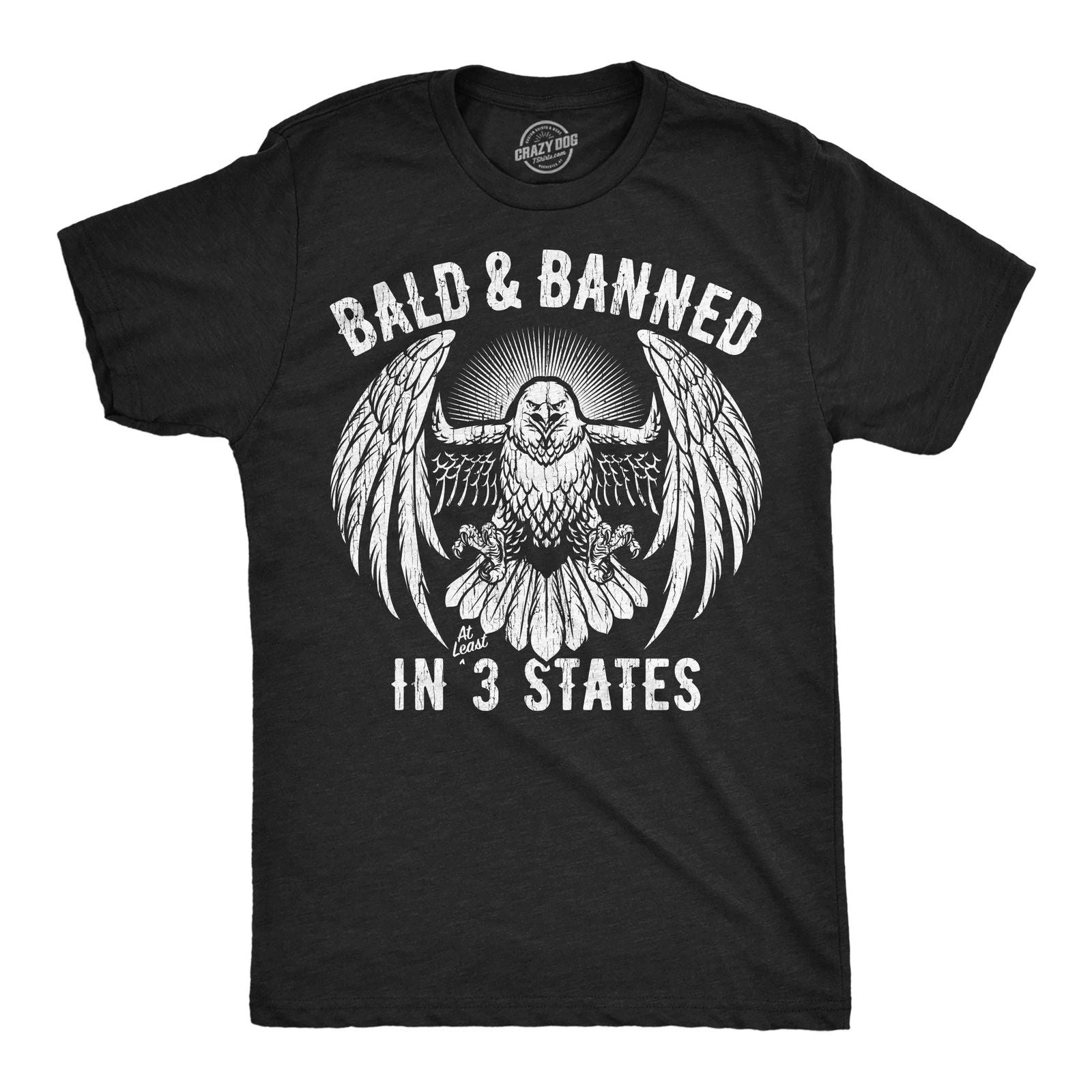 Mens Funny T Shirts Bald and Banned In 3 States Sarcastic Graphic Novelty Tee