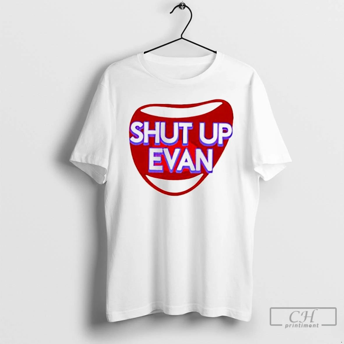 Classic Shut Up Evan T Shirts