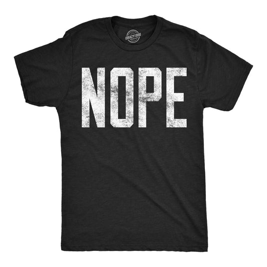 Mens Nope T shirt Funny Not Today Sarcasm Humorous Joke Gag Gift for Adult