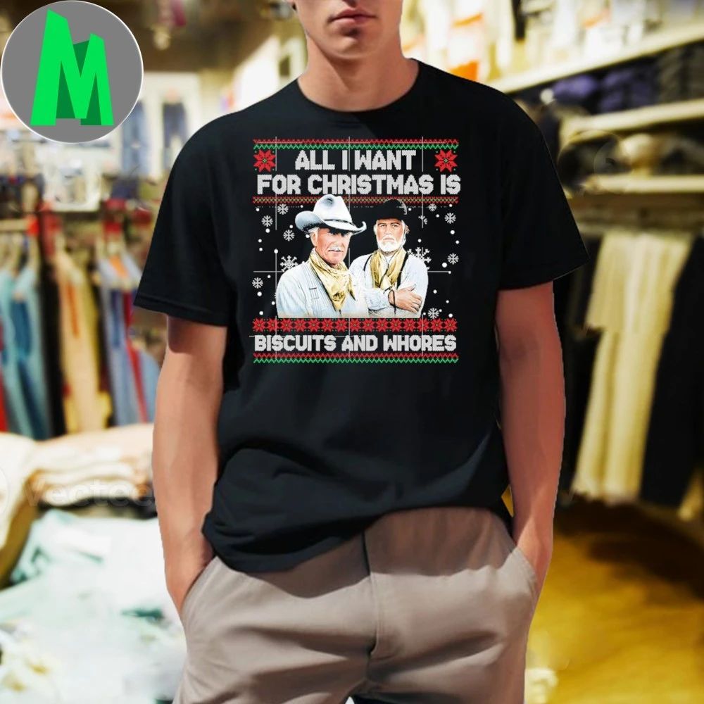 All I Want For Christmas Is Biscuits And Whores Christmas Shirt
