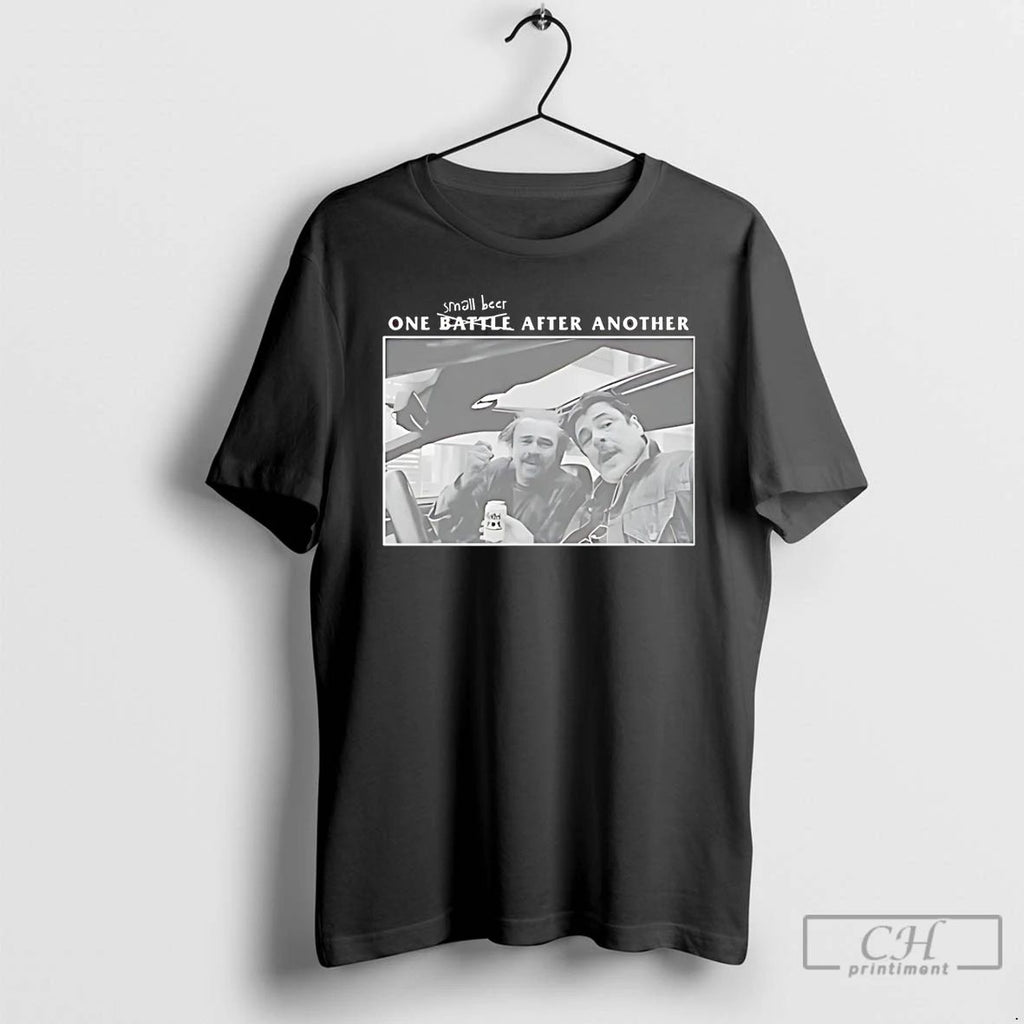 Classic One Small Beer After Another Not Battle T Shirts