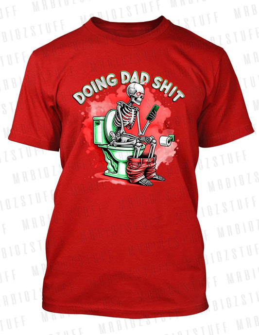 Fathers Day Tee Shirt Doing Dad Sh*t Funny Skull on Toilet Men's Big Tall SM Tee