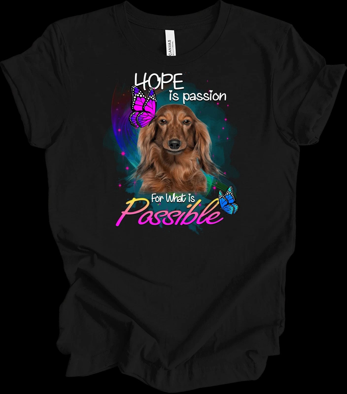 Dachshund Hope Passion Inspirational Dog Lover T-Shirt