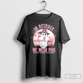 Premium In October We Wear Pink Breast Cancer Awareness Halloween Ghost T Shirts