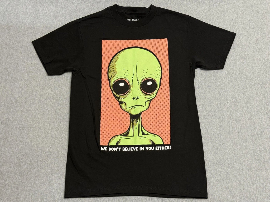 Alien Shirt Mens Small Black We Don't Believe In You Either Graphic Tee MELMARC