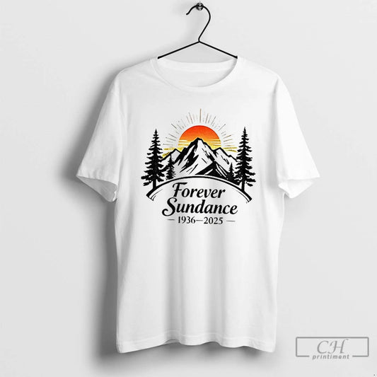 Classic Forever Sundance Rest In Pace Robert Redford 1936 2025 T Shirts