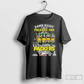 Premium Starr Favre White Rodgers Damn Right I Am A Packers Fan And I Saw