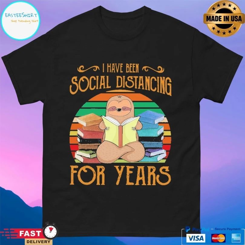 Sloth Read Book I Have Been Social Distancing For Years Vintage T-shirt