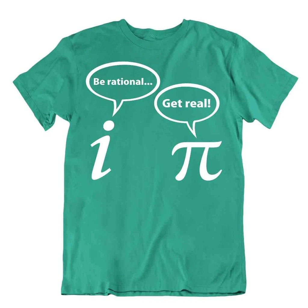 Be Rational Get Real Imaginary Math Pi T-Shirt Lover Nerd Geek Shirt Unisex Tee