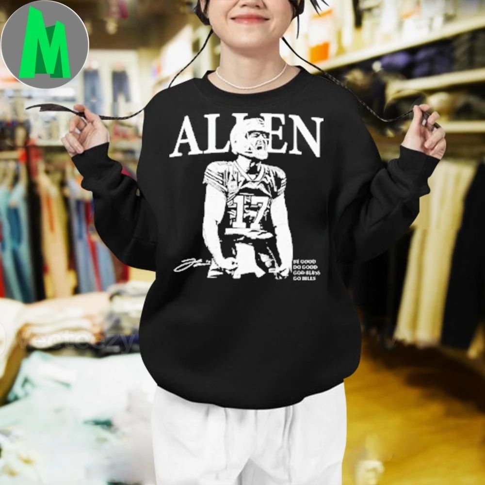 Number 17 Allen Be Good Do Good God Bless Go Bills Shirt