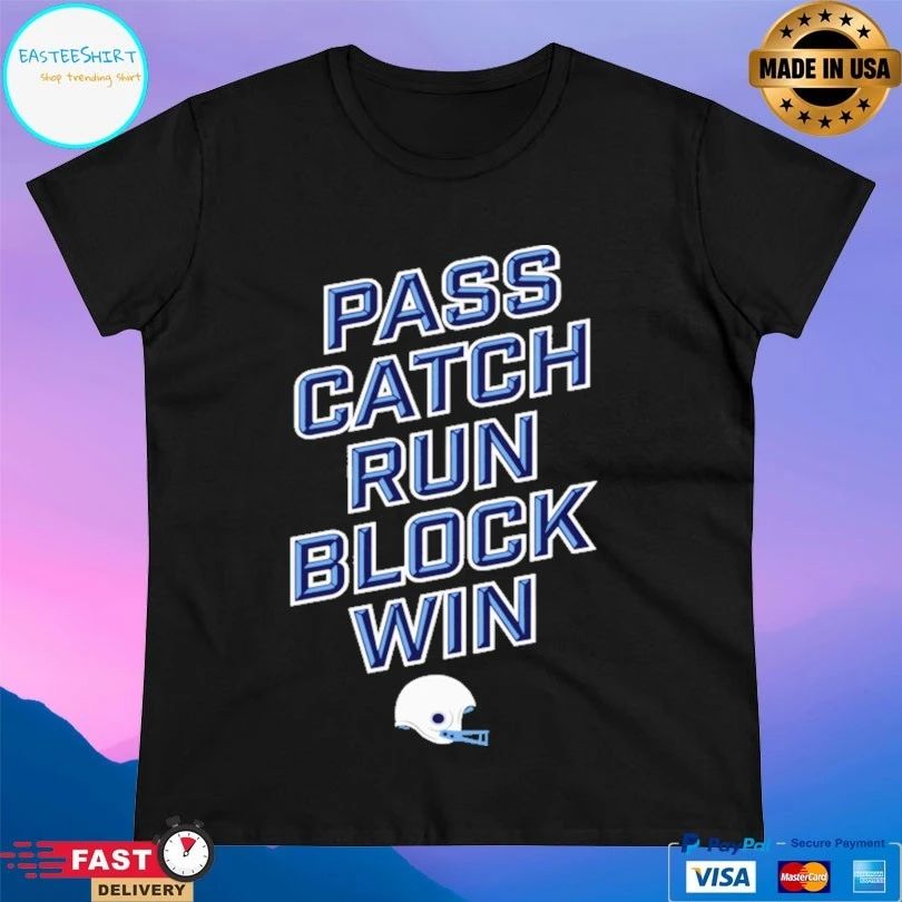 Pass Catch Run Block Win T-shirt