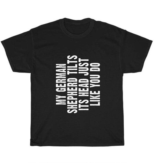 German Shepherd Tilt Head Alsatian Dog Pet Lover T-Shirt Unisex Funny Tee Gift