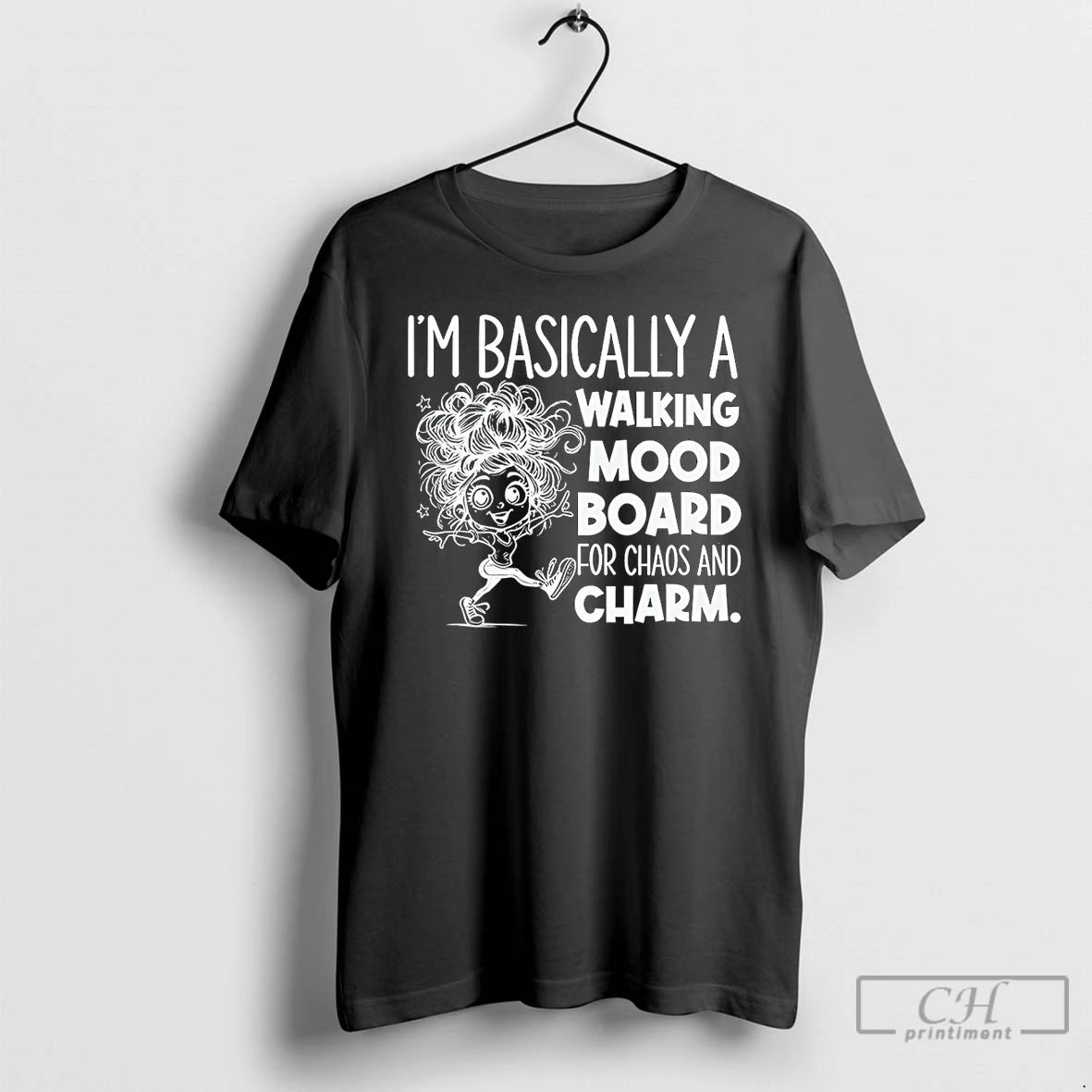 Premium Girl Im Basically A Walking Mood Board For Chaos And Charm T Shirts
