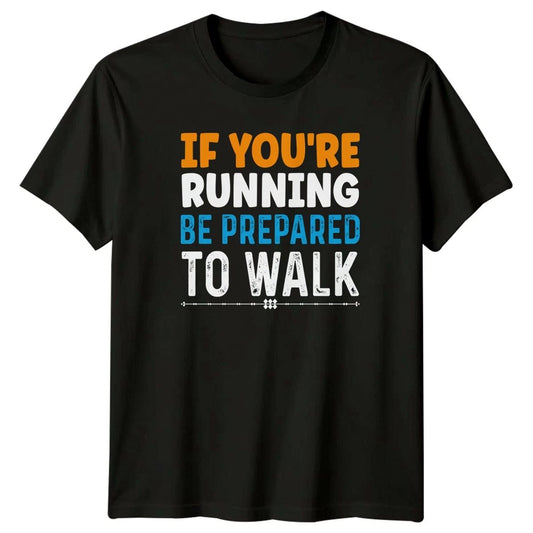 If Youre Running Be Prepared Mens T-Shirt Running Fitness Gift For Him