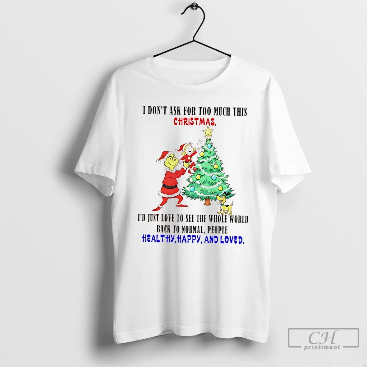 Classic Dr Seusss I Dont Ask For Too Much This Christmas Id Just Love To