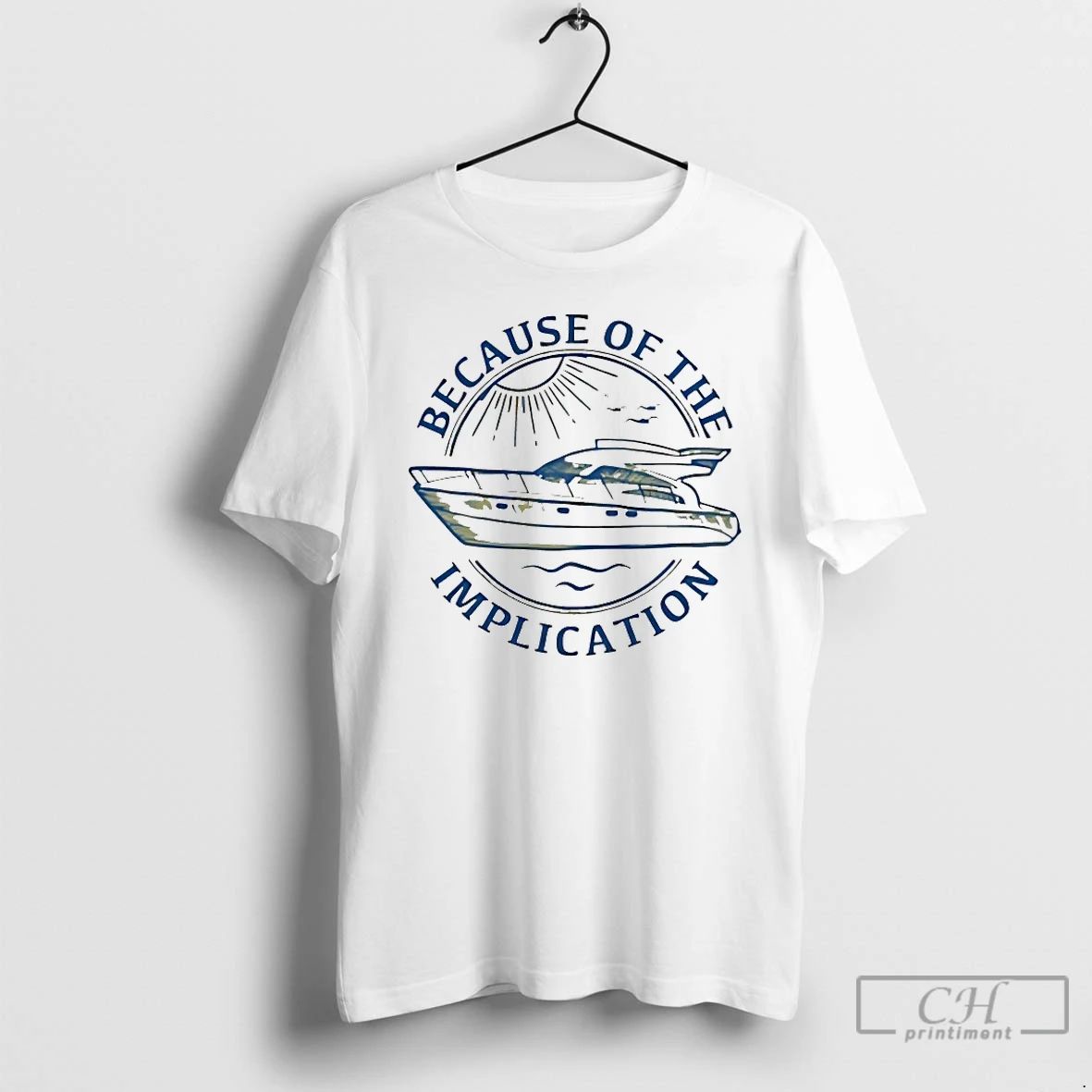 Classic Because Of The Implication T Shirts
