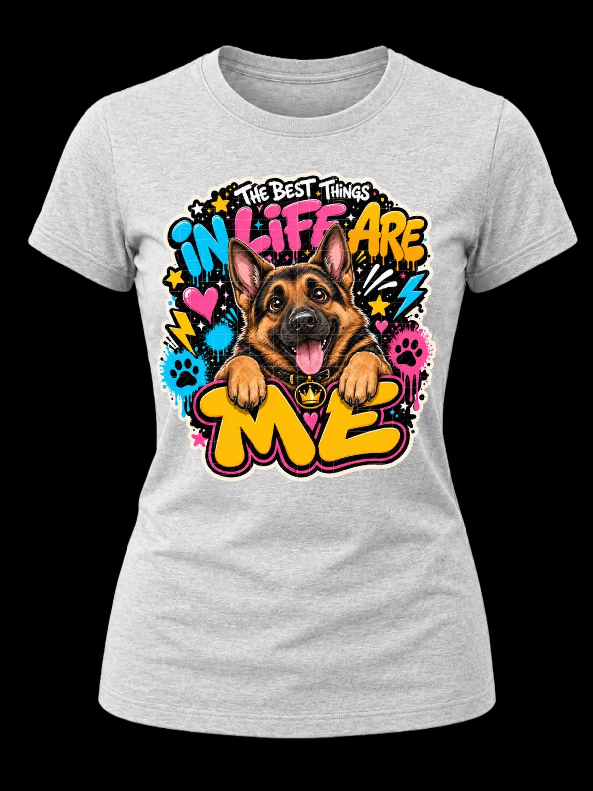 The Best Things in Life Are Me German Shepherd Shirt