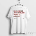 Classic Exercising Just Enough To Fuck And Fight Ornaments T Shirts
