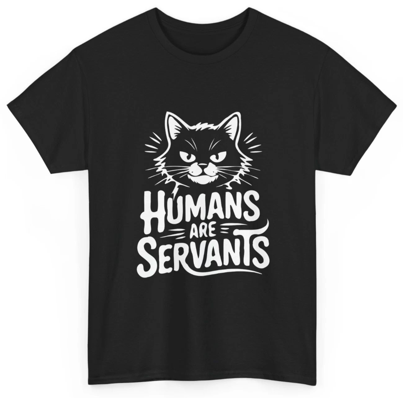 Humans Are Servants Cat T-Shirt Funny Cat Lover Gift Unisex Graphic Tee