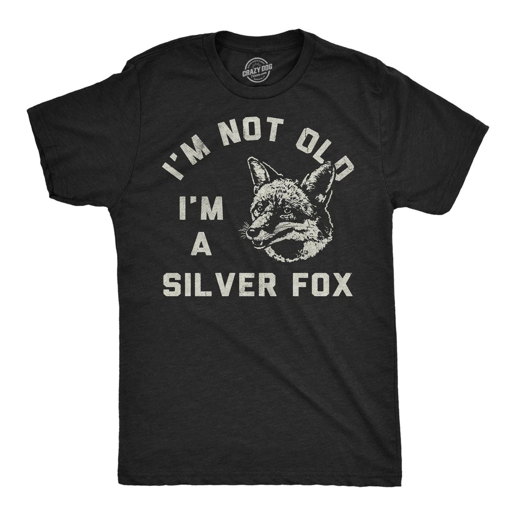 Mens Funny T Shirts Im Not Old Im A Silver Fox Sarcastic Graphic Novelty Tee for