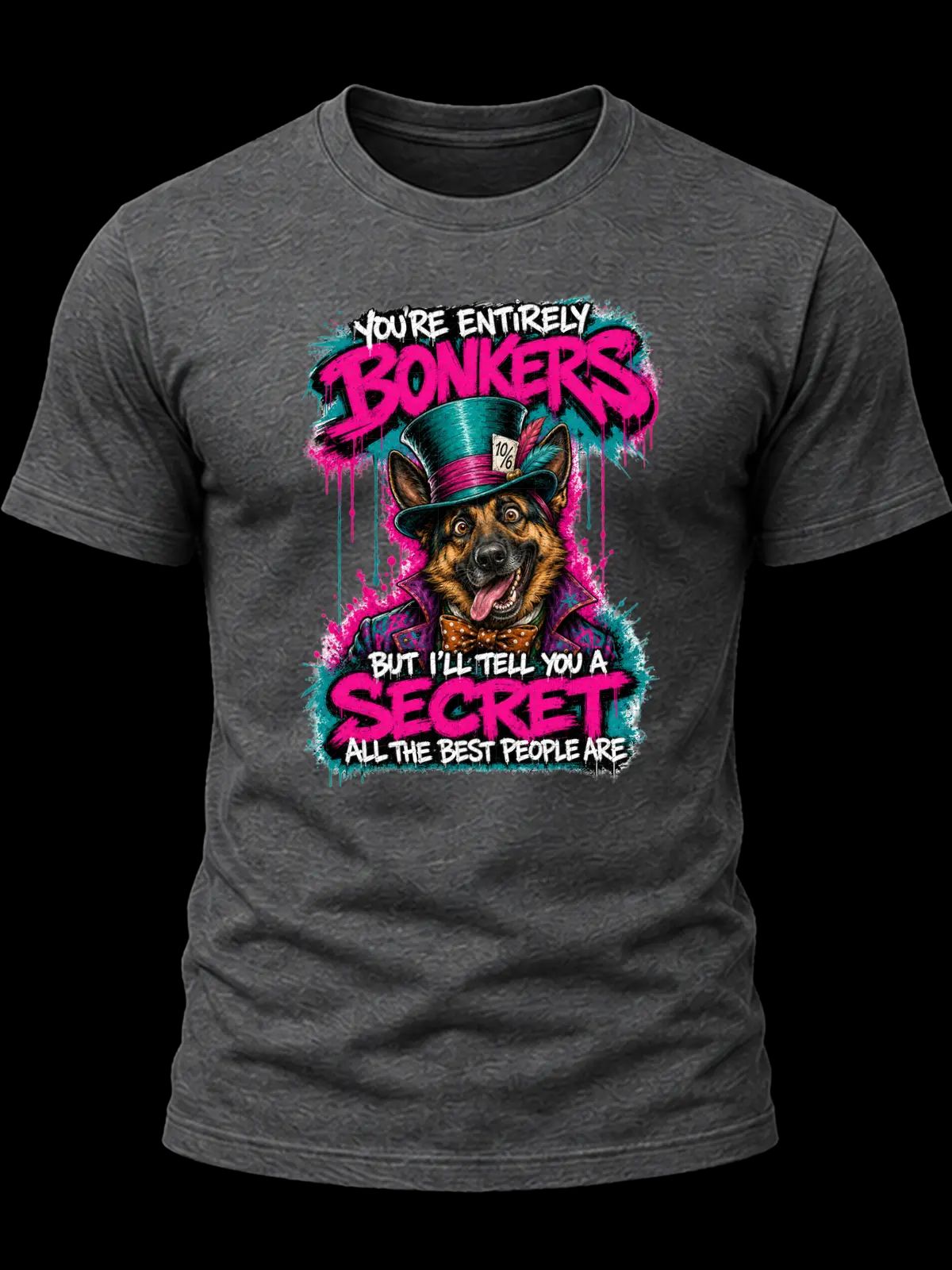 You’re Entirely Bonkers German Shepherd Shirt