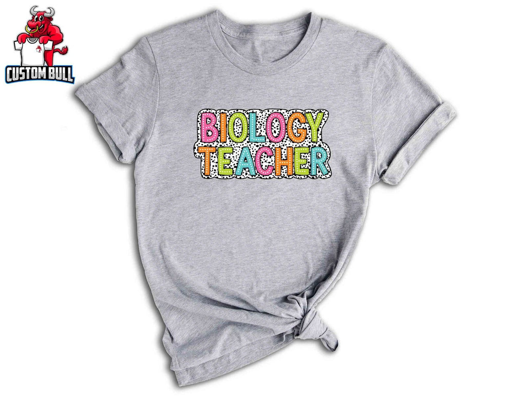 Biology Teacher Shirt, Teacher Gift, Cute Teacher Shirt, Teacher Life Shirt
