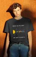 Back in My Day We Had Nine Planets - Space & Pluto Astronomy T-Shirt