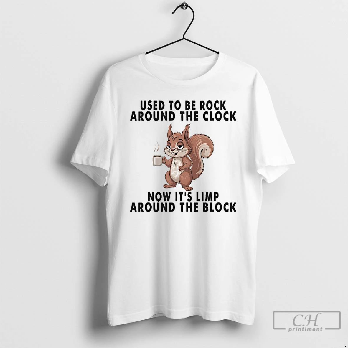 Classic Squirrel Used To Be Rock Around The Clock Now Its Limp Around The Block