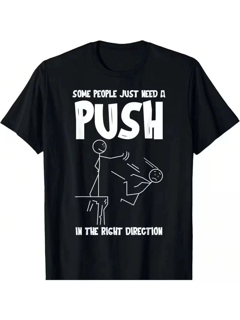 Some People Just Need A Push Funny Sarcastic T-Shirt #111