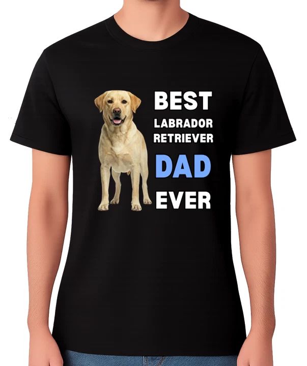Best Labrador Retriever Dad Ever T-Shirt Dog Lover Gift Men's Tee