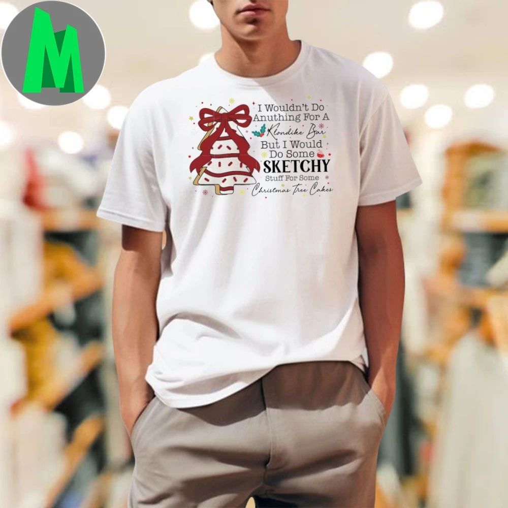 Sketchy For Christmas Tree Cakes Shirt