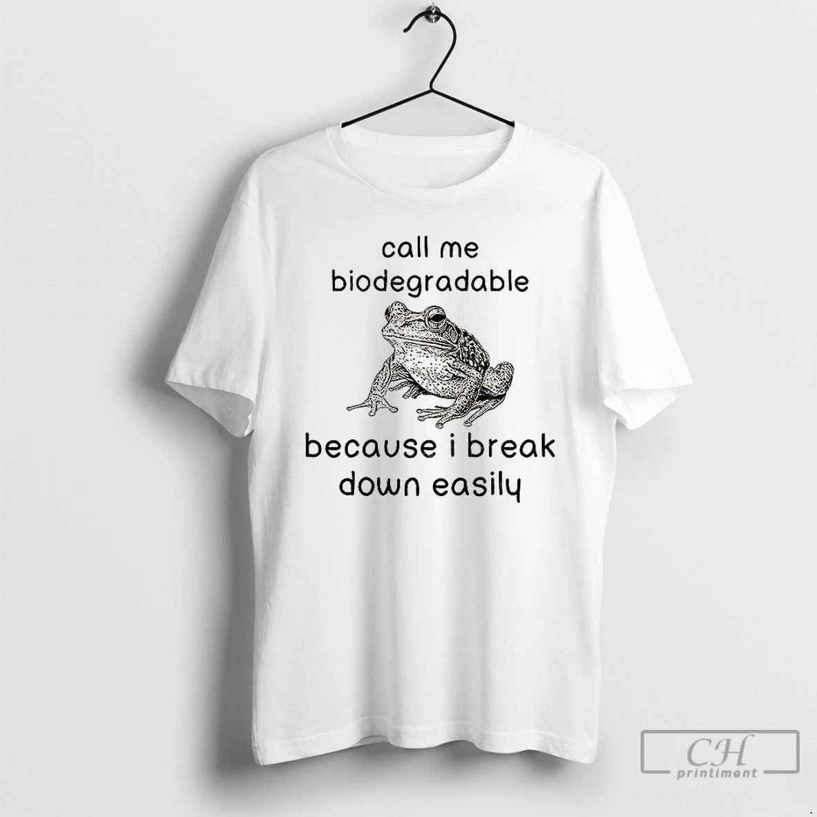 Premium Biodegradable Frog Call Me Biodegradable Because I Break Down Easily T Shirts