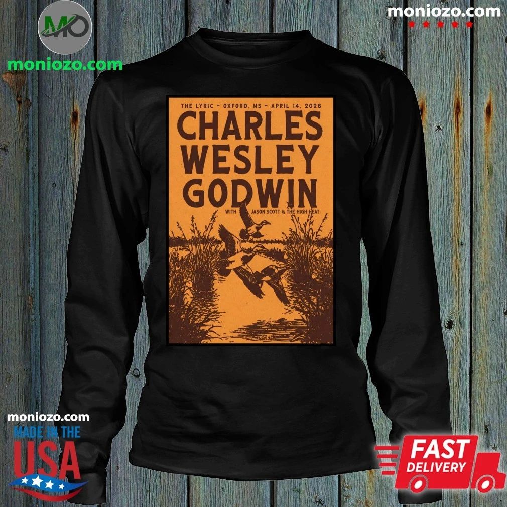 Original Charles Wesley Godwin Apr 14 2026 In Oxford MS Poster Shirt
