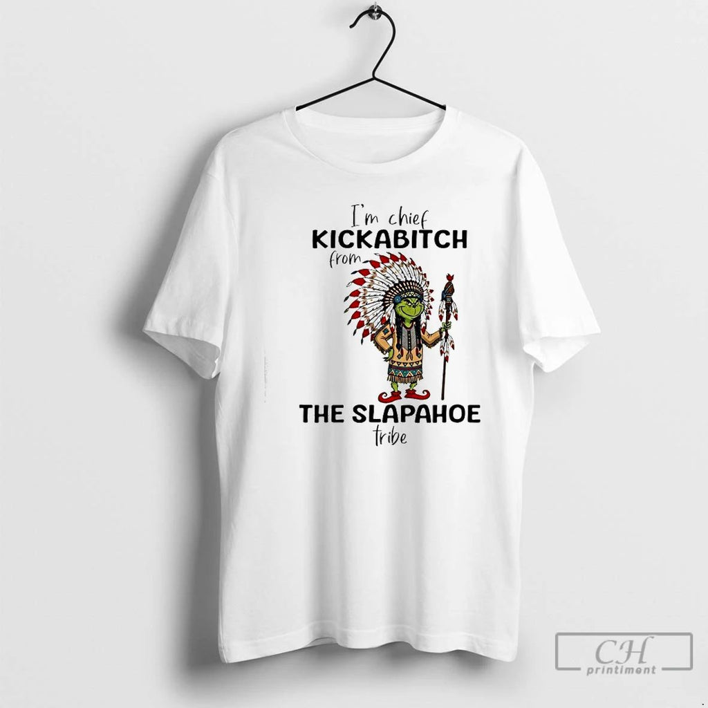 Premium Grinch Native American Im Chief Kickabitch From The Slap%d0%b0%d0%bd%d0%be%d0%b5 Tribe T Shirts