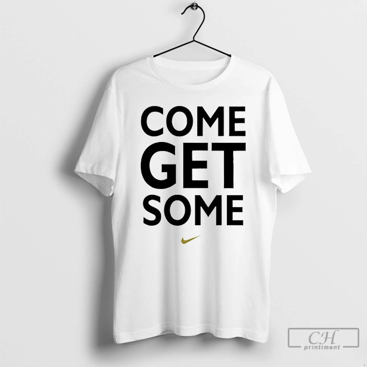 Classic Come Get Some Logo T Shirts