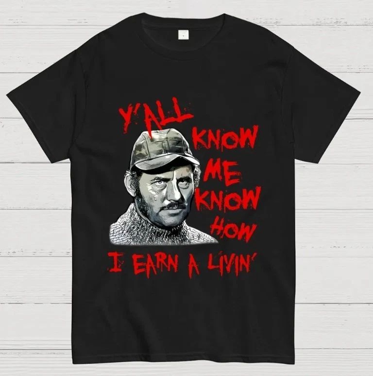 Y'all Know Me Know How I Earn A Livin Unisex Geek T-Shirt